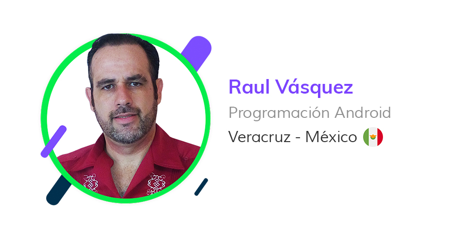 Raul Vasquez graduado en programacion android en veracruz mexico por next u